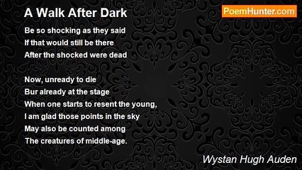 Wystan Hugh Auden - A Walk After Dark