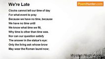 Wystan Hugh Auden - We're Late