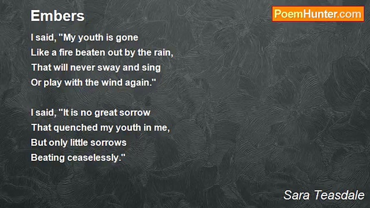 Sara Teasdale - Embers