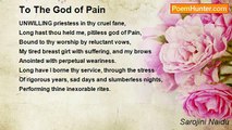 Sarojini Naidu - To The God of Pain