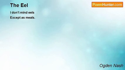 Ogden Nash - The Eel