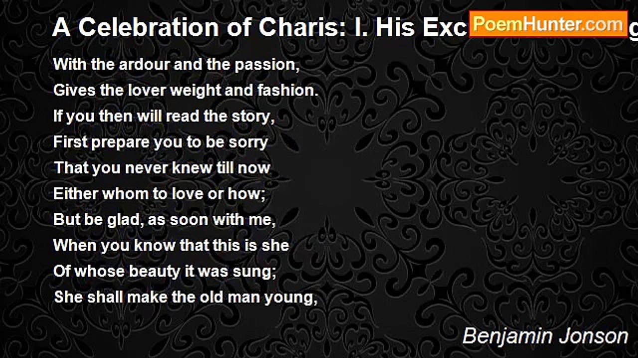 Benjamin Jonson - A Celebration of Charis: I. His Excuse for Loving