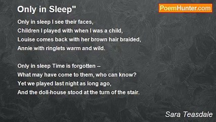 Sara Teasdale - Only in Sleep"