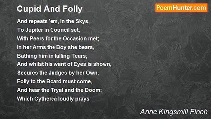 Anne Kingsmill Finch - Cupid And Folly