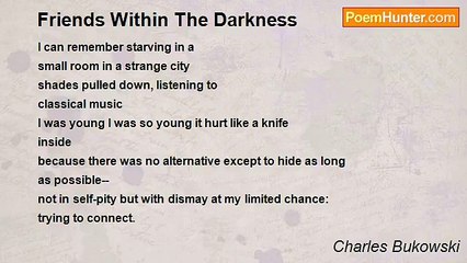 Charles Bukowski - Friends Within The Darkness