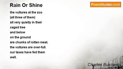 Charles Bukowski - Rain Or Shine