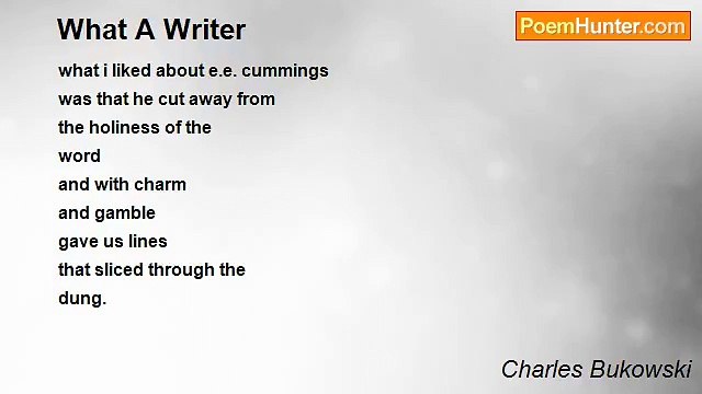 Charles Bukowski - What A Writer