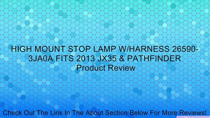 HIGH MOUNT STOP LAMP W/HARNESS 26590-3JA0A FITS 2013 JX35 & PATHFINDER Review