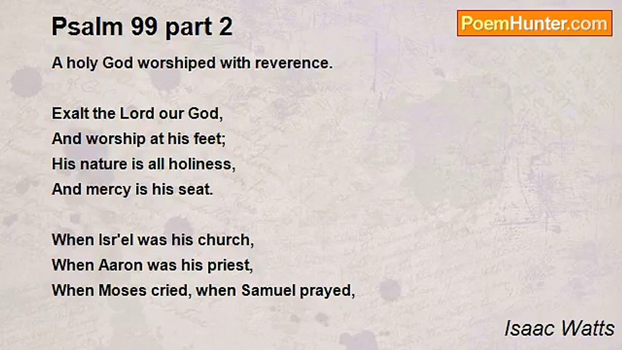 Isaac Watts - Psalm 99 part 2