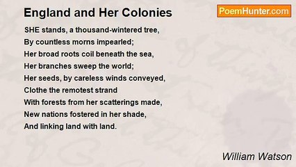William Watson - England and Her Colonies