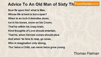 Thomas Flatman - Advice To An Old Man of Sixty Three About To Marry a Girle of Sixteen