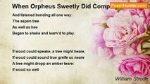 William Strode - When Orpheus Sweetly Did Complayne