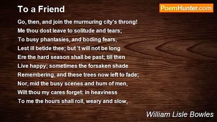 William Lisle Bowles - To a Friend