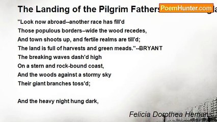 Felicia Dorothea Hemans - The Landing of the Pilgrim Fathers in New England