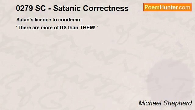 Michael Shepherd - 0279 SC - Satanic Correctness