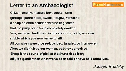 Joseph Brodsky - Letter to an Archaeologist