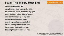 Christopher John Brennan - I said, This Misery Must End