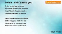 Rich Heflin - I wish i didn't miss you