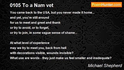 Michael Shepherd - 0105 To a Nam vet