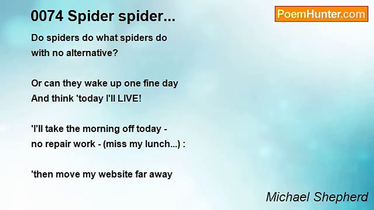 Michael Shepherd - 0074 Spider spider...
