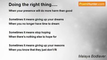 Malaya Bodlaver - Doing the right thing.....