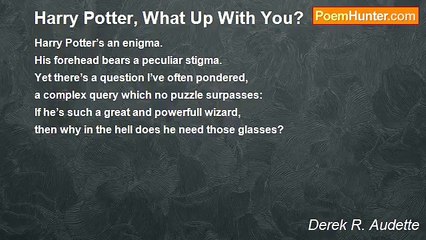 Derek R. Audette - Harry Potter, What Up With You?