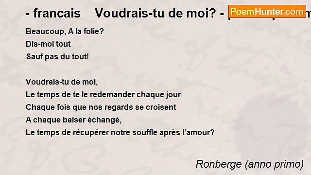 Ronberge (anno primo) - - francais Voudrais-tu de moi? - poème pour ma femme