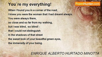 ENRIQUE ALBERTO HURTADO MINOTTA - You´re my everything!
