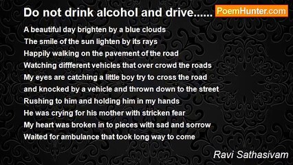 Ravi Sathasivam - Do not drink alcohol and drive......