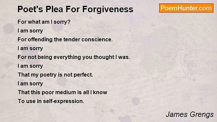 James Grengs - Poet's Plea For Forgiveness
