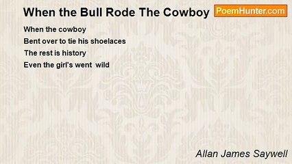 Allan James Saywell - When the Bull Rode The Cowboy