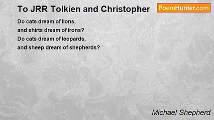 Michael Shepherd - To JRR Tolkien and Christopher