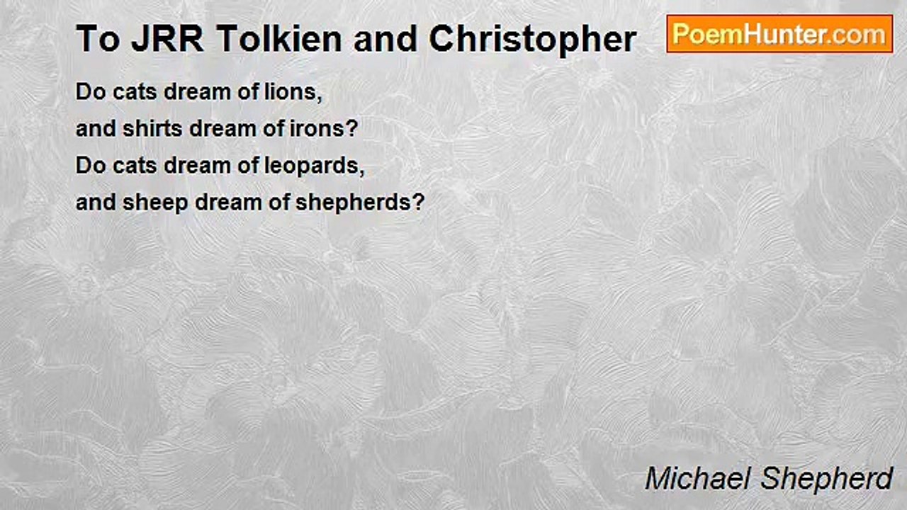 Michael Shepherd - To JRR Tolkien and Christopher