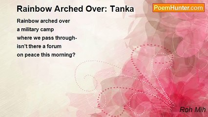 Roh Mih - Rainbow Arched Over: Tanka