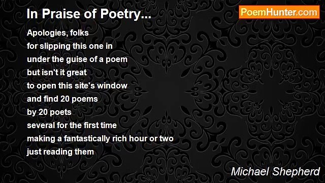 Michael Shepherd - In Praise of Poetry...