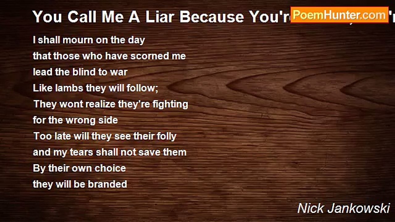 Nick Jankowski - You Call Me A Liar Because You're Afraid, You're Afraid Because I'm Right