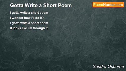 Sandra Osborne - Gotta Write a Short Poem