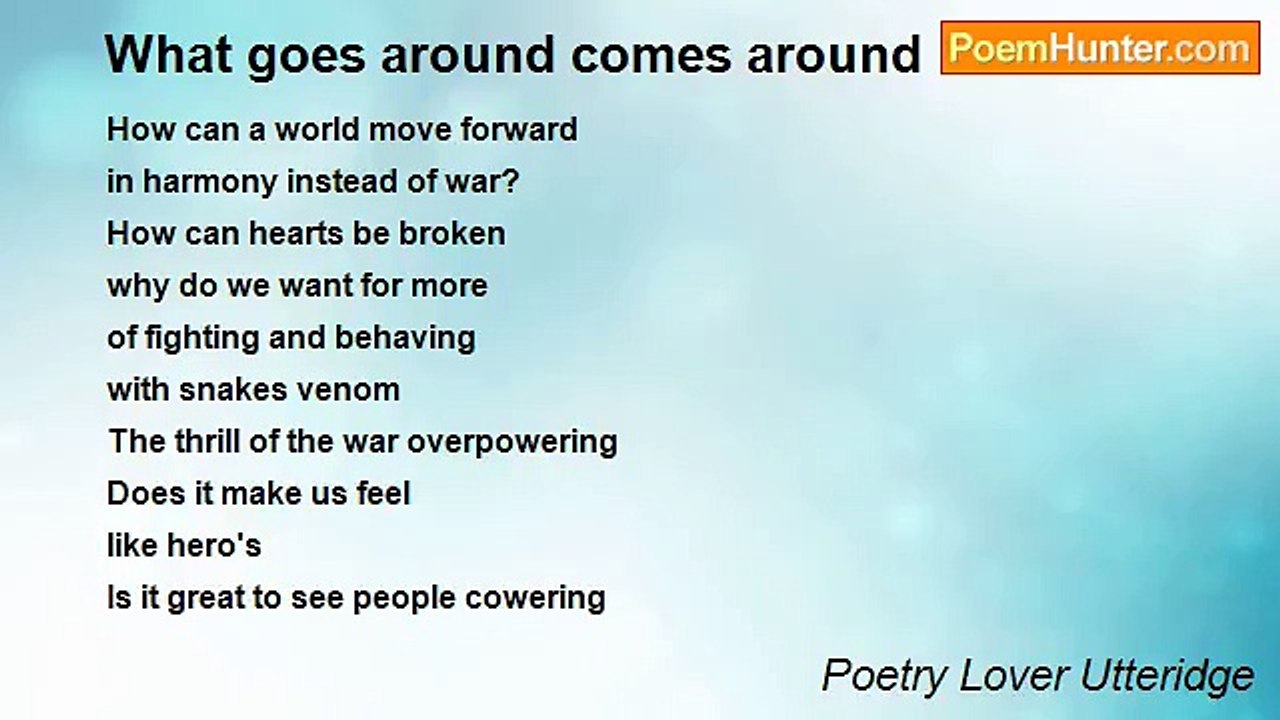 Poetry Lover Utteridge - What goes around comes around