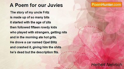 Herbert Nehrlich - A Poem for our Juvies