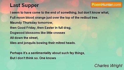 Charles Wright - Last Supper