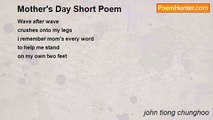 john tiong chunghoo - Mother's Day Short Poem