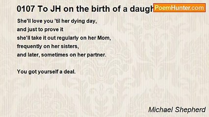 Michael Shepherd - 0107 To JH on the birth of a daughter