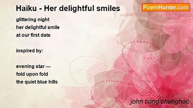 john tiong chunghoo - Haiku - Her delightful smiles