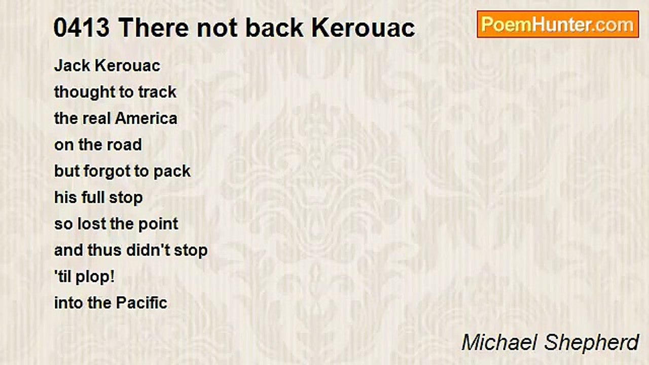 Michael Shepherd - 0413 There not back Kerouac