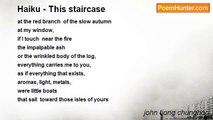 john tiong chunghoo - Haiku - This staircase