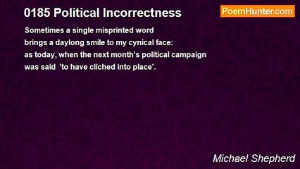 Michael Shepherd - 0185 Political Incorrectness