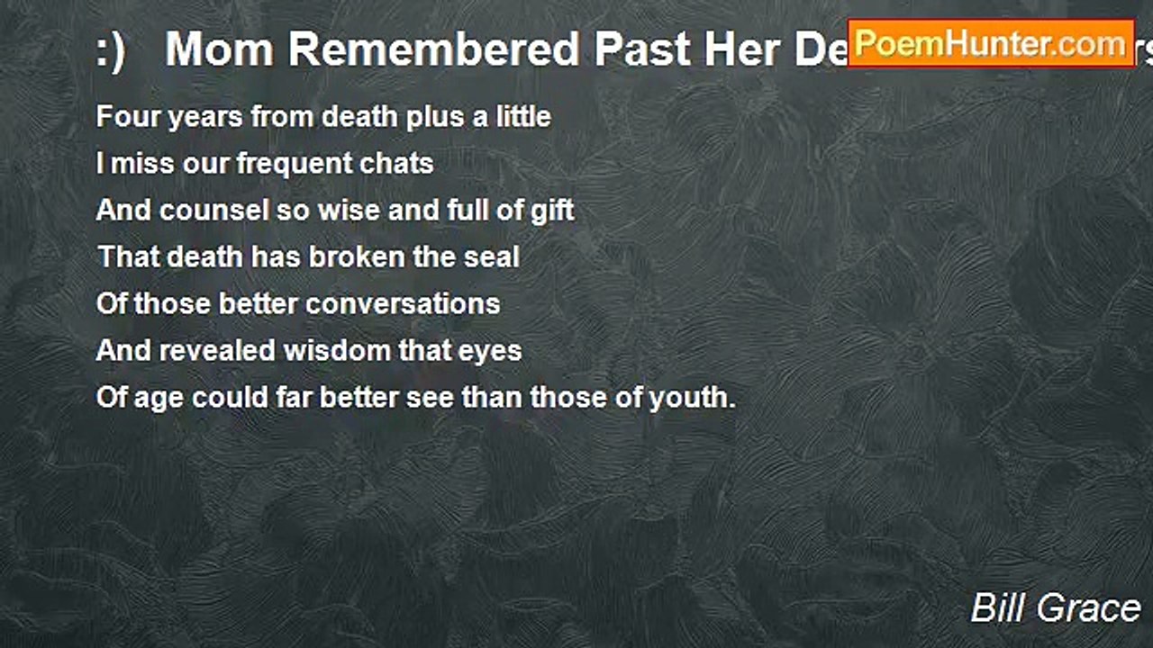 Bill Grace - :)   Mom Remembered Past Her Death's Anniversary