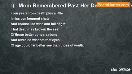 Bill Grace - :)   Mom Remembered Past Her Death's Anniversary