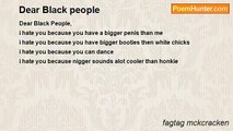 fagtag mckcracken - Dear Black people