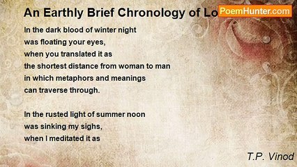 T.P. Vinod - An Earthly Brief Chronology of Love